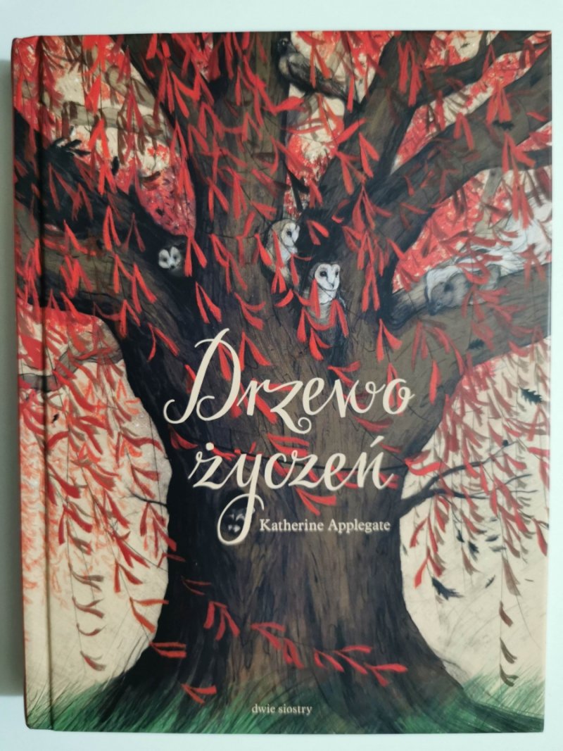 DRZEWO ŻYCZEŃ - Katherine Applegate
