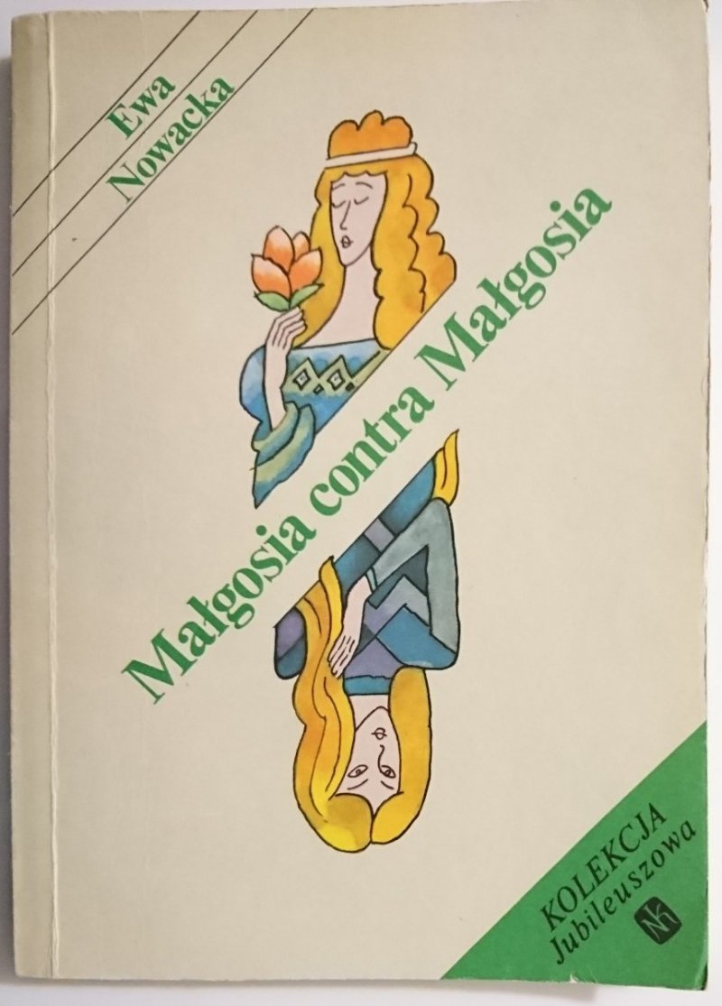 MAŁGOSIA CONTRA MAŁGOSIA - Ewa Nowacka 1988