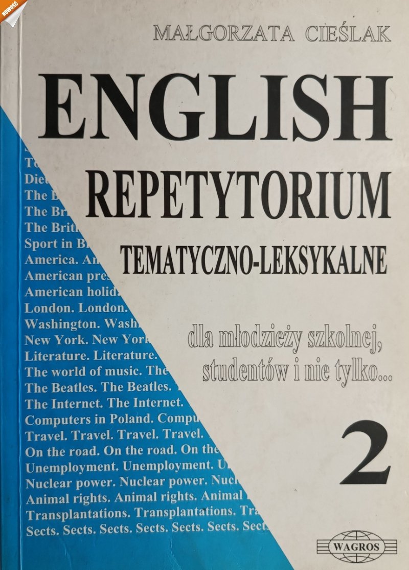 ENGLISH 2 REPETYTORIUM TEMATYCZNO – LEKSYKALNE - Małgorzata Cieślak