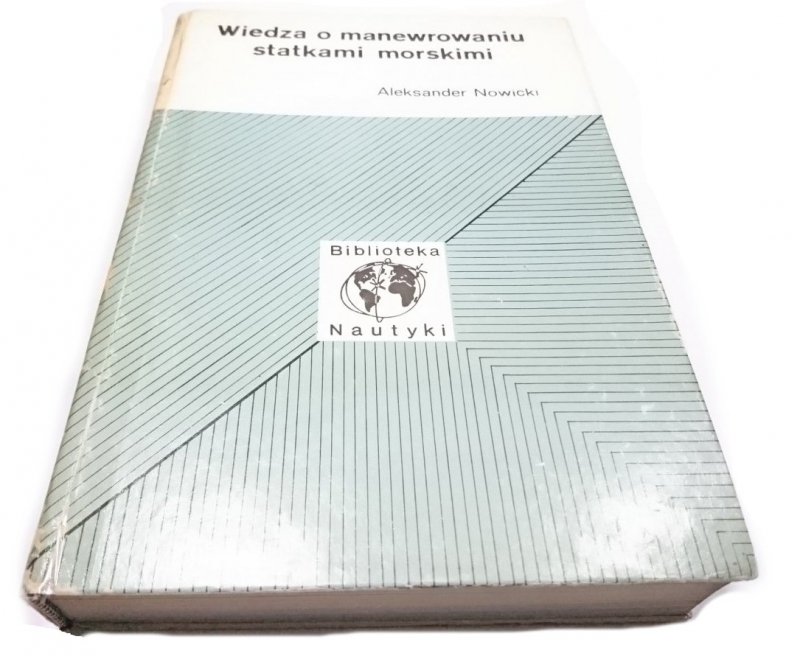 WIEDZA O MANEWROWANIU STATKAMI MORSKIMI. PODSTAWY