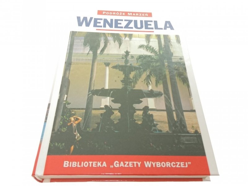 PODRÓŻE MARZEŃ. WENEZUELA 2006