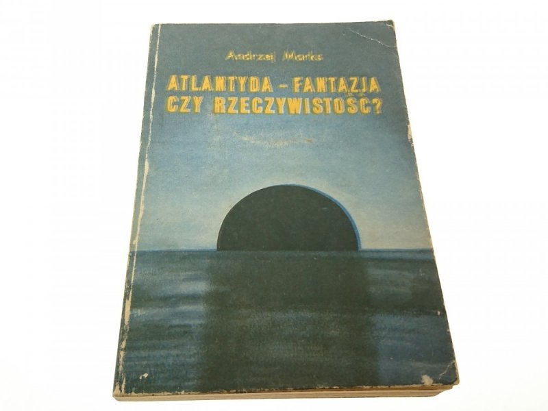 ATLANTYDA-FANTAZJA CZY RZECZYWISTOŚĆ? - Marks 1986