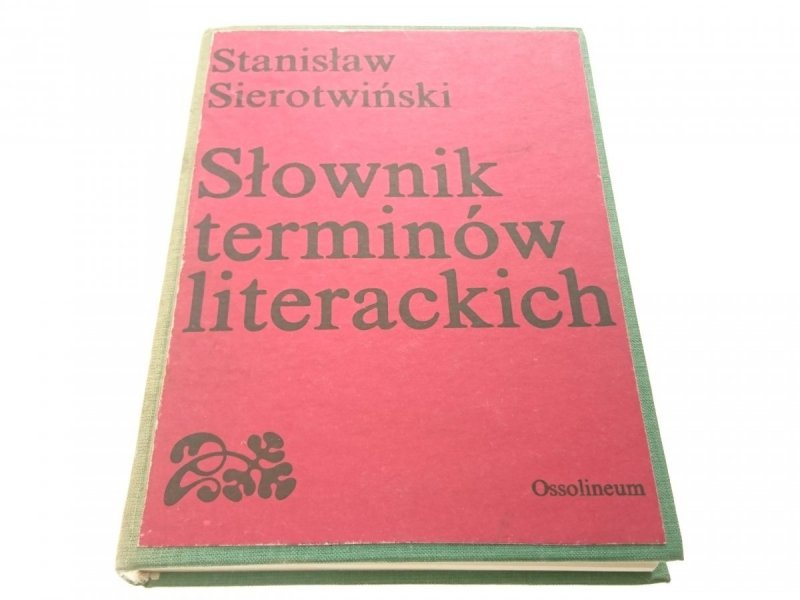 SŁOWNIK TERMINÓW LITERACKICH - Sierotwiński 1986