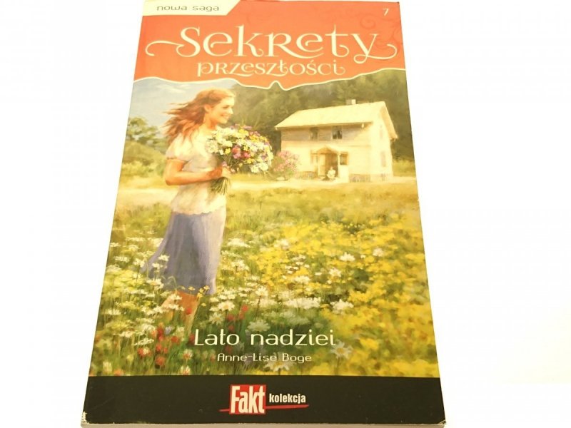 SEKRETY PRZESZŁOŚCI 7 LATO NADZIEI Anne-Lise Boge