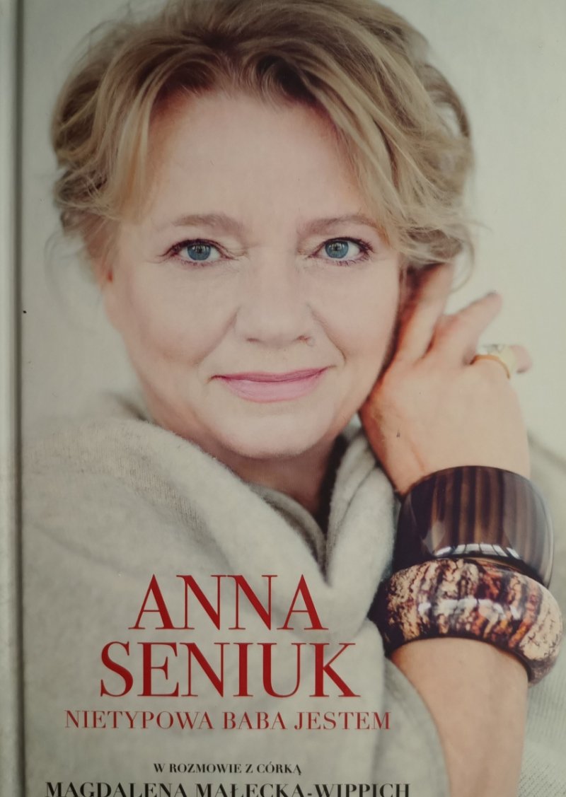 NIETYPOWA BABA JESTEM - Anna Seniuk