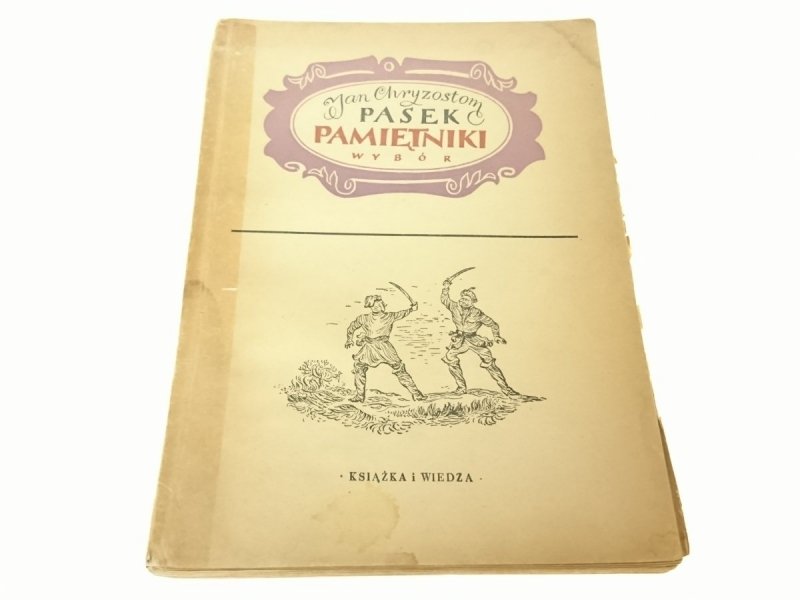 PAMIĘTNIKI. WYBÓR - Jan Chryzostom Pasek (1952)