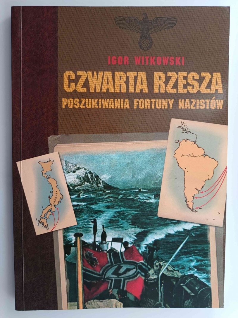 CZWARTA RZESZA. POSZUKIWANIA FORTUNY NAZISTÓW - Igor Witkowski