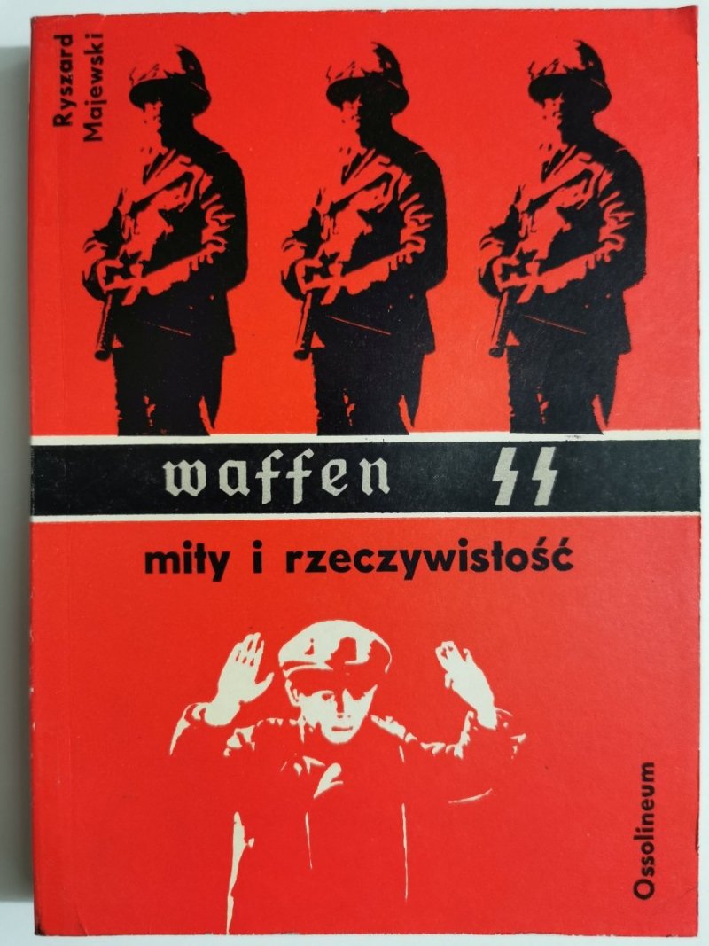 WAFFEN SS MITY I RZECZYWISTOŚĆ - Ryszard Majewski 1977