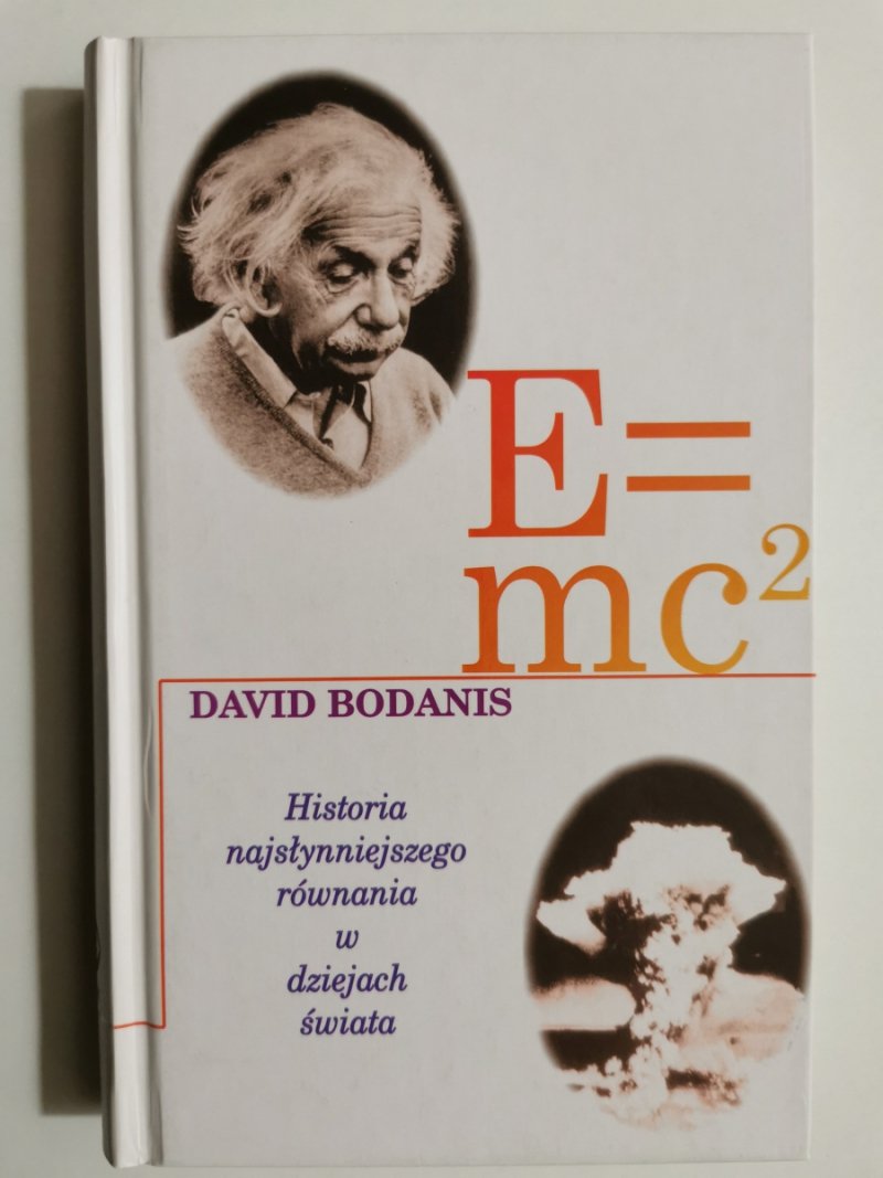E=MC2 HISTORIA NAJSŁYNNIEJSZEGO RÓWNANIA - David Bodanis