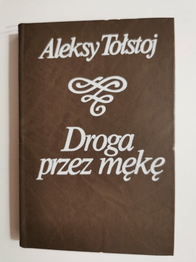 DROGA PRZEZ MĘKĘ TOM 1 - Aleksy Tołstoj 1984