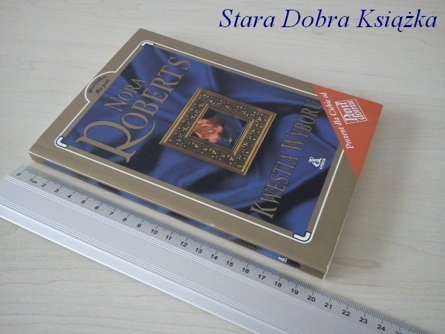 KWESTIA WYBORU - Nora Roberts