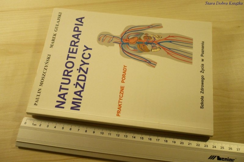 NATUROTERAPIA MIAŻDŻYCY - Paulin Moszczyński 1997
