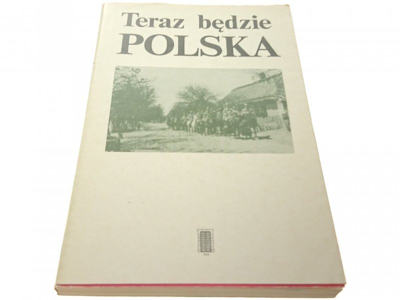 TERAZ BĘDZIE POLSKA - Andrzej Rosner 1988