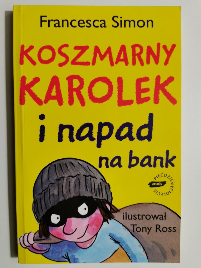 KOSZMARNY KAROLEK I NAPAD NA BANK - Francesca Simon