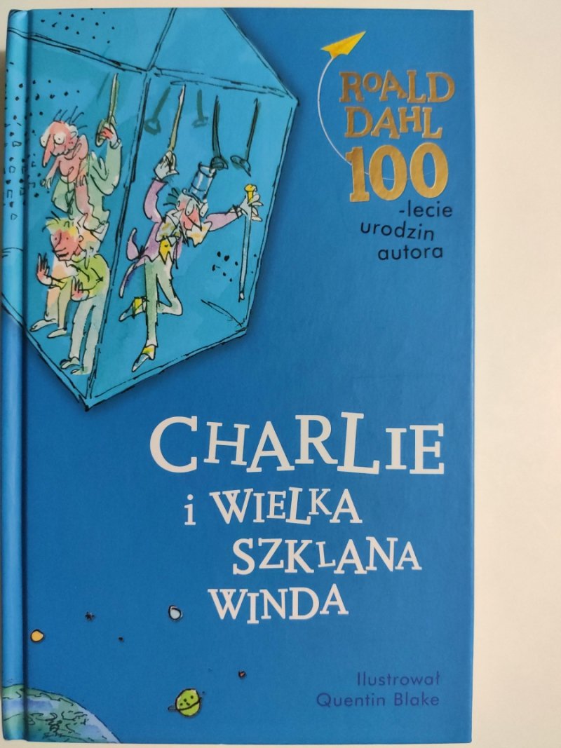 CHARLIE I WIELKA SZKLANA WINDA - Roald Dahl