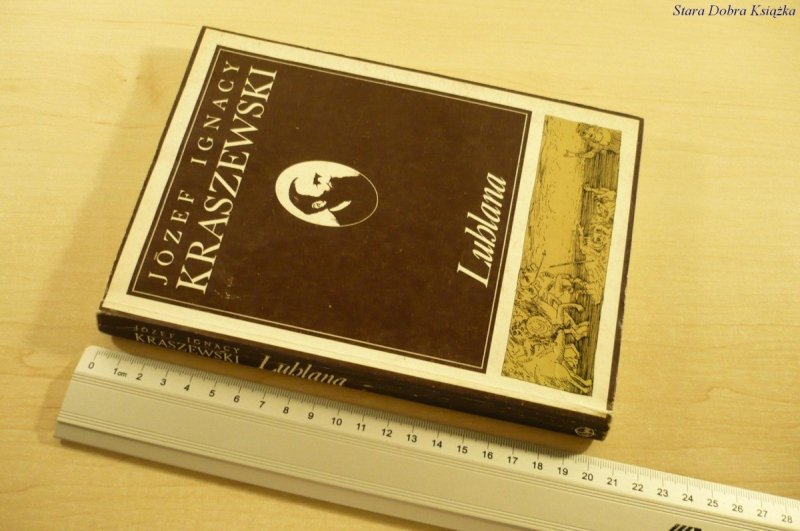 LUBLANA - Józef Ignacy Kraszewski (Wyd. II 1986) 