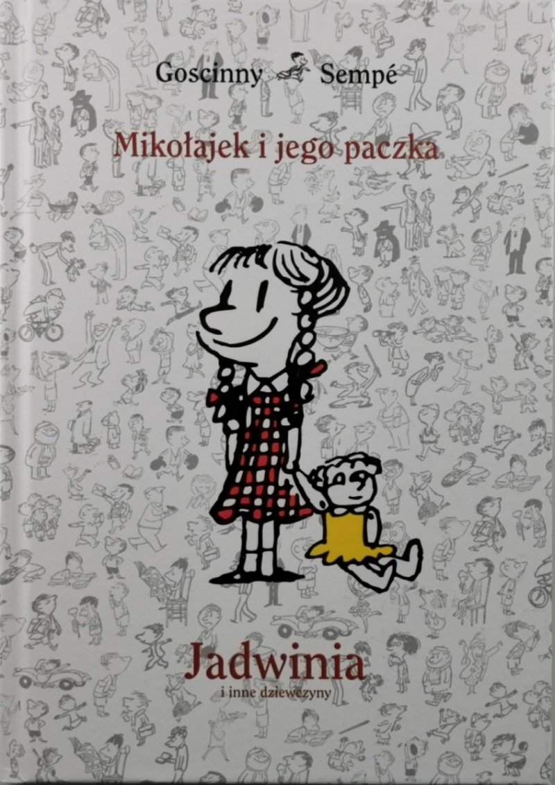 MIKOŁAJEK I JEGO PACZKA JADWINIA I INNE DZIEWCZYNY - Goscinny Sempe