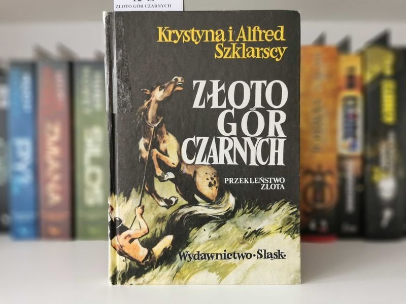 Złoto gór czarnych Tom II Przekleństwo Złota - Szklarscy