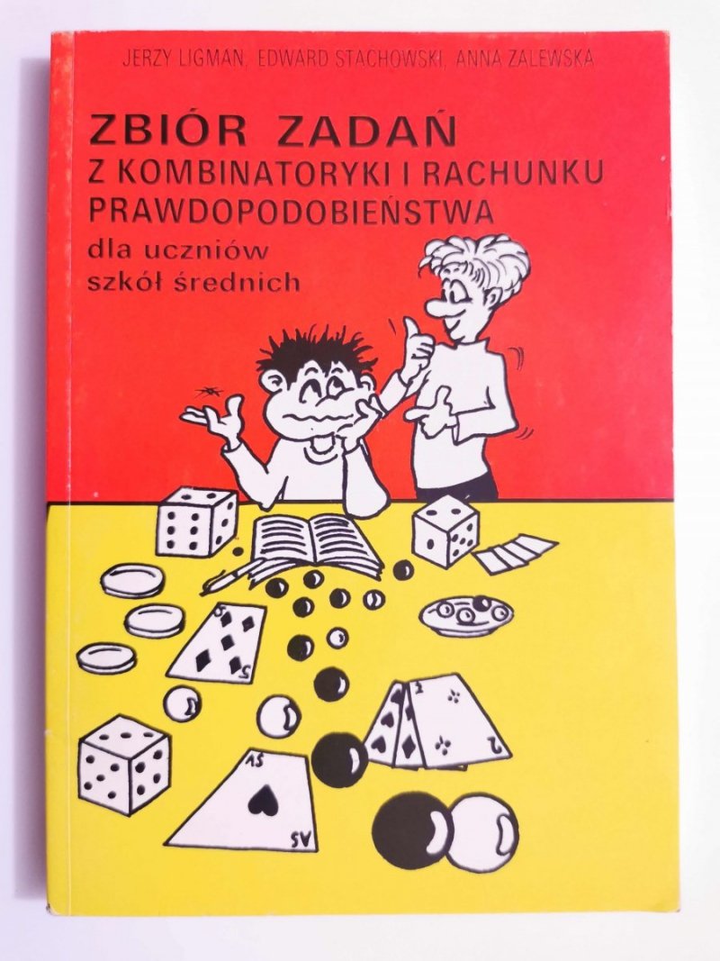 ZBIÓR ZADAŃ Z KOMBINATORYKI I RACHUNKU PRAWDOPODOBIEŃSTWA 