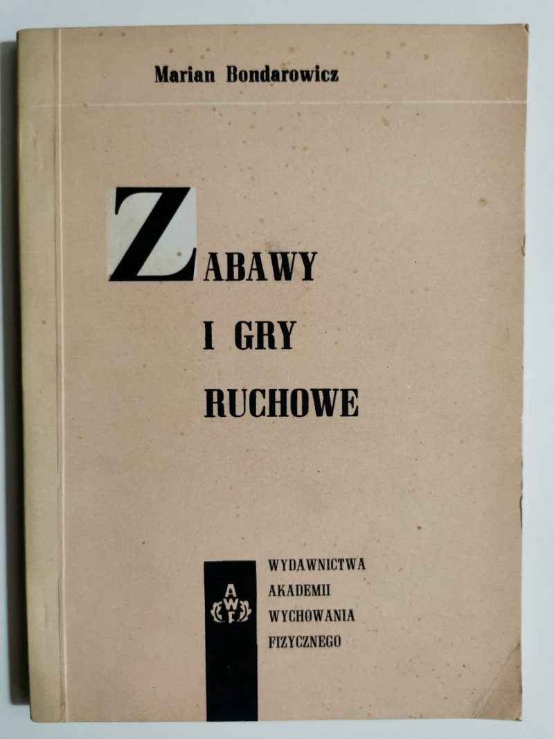 ZABAWY I GRY RUCHOWE - Marian Bondarowicz