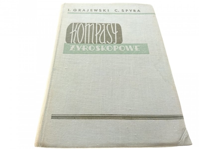 KOMPASY ŻYROSKOPOWE - I. Grajewski, C. Spyra