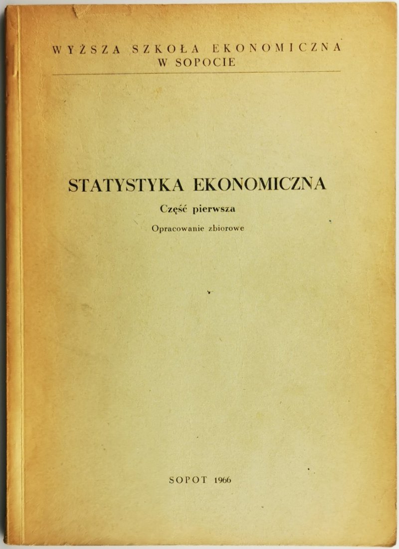 STATYSTYKA EKONOMICZNA CZĘŚĆ PIERWSZA  