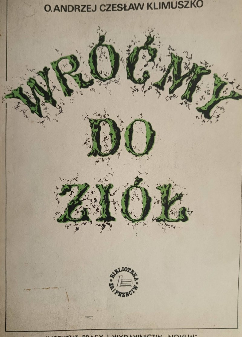 WRÓĆMY DO ZIÓŁ - Andrzej Czesław Klimuszko