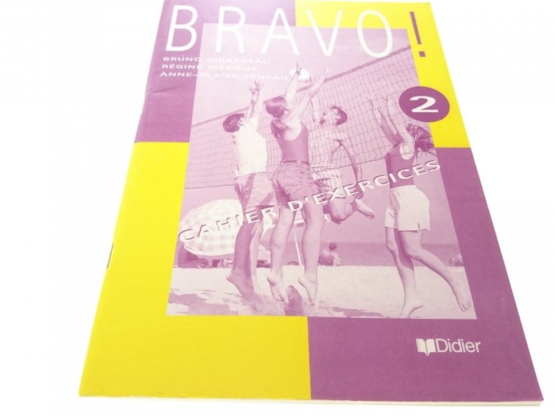 BRAVO 2 CAHIER D'EXERCICES - Bruno Girardeau