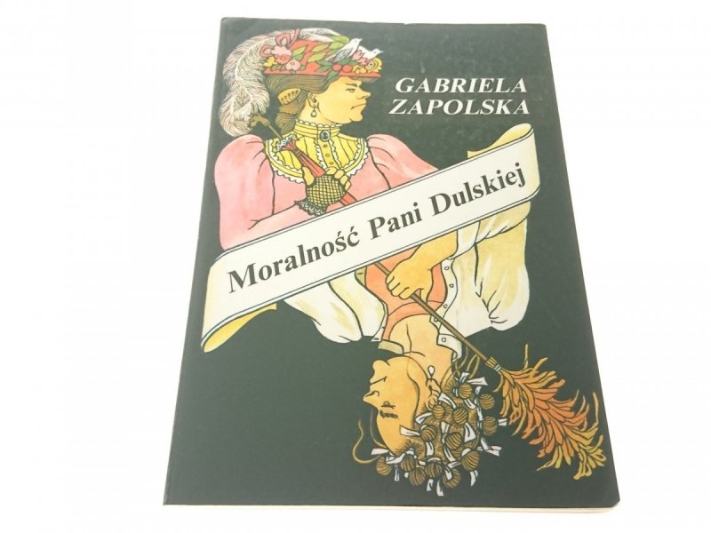 MORALNOŚĆ PANI DULSKIEJ - Gabriela Zapolska 1993