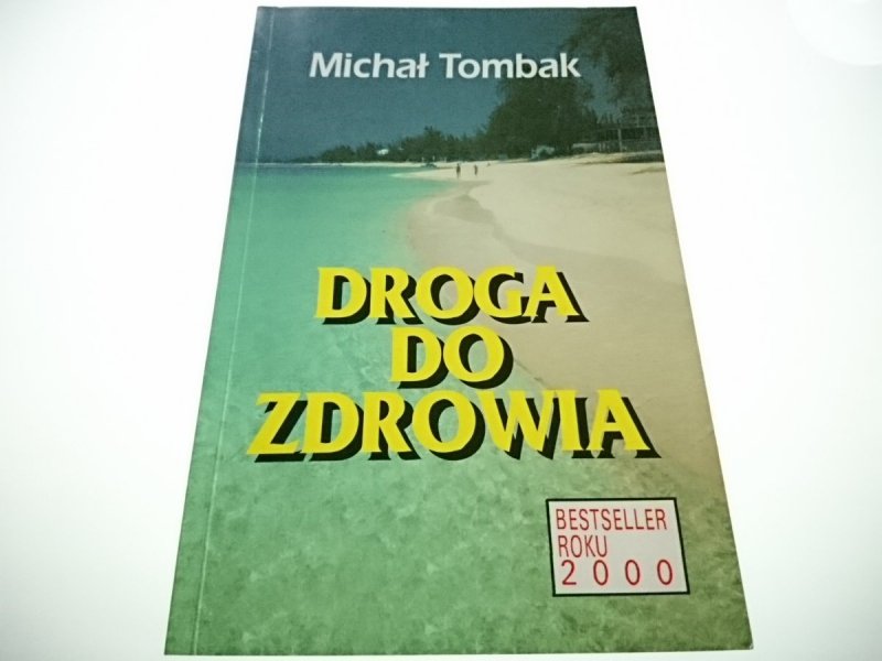 DROGA DO ZDROWIA - Michał Tombak 2001