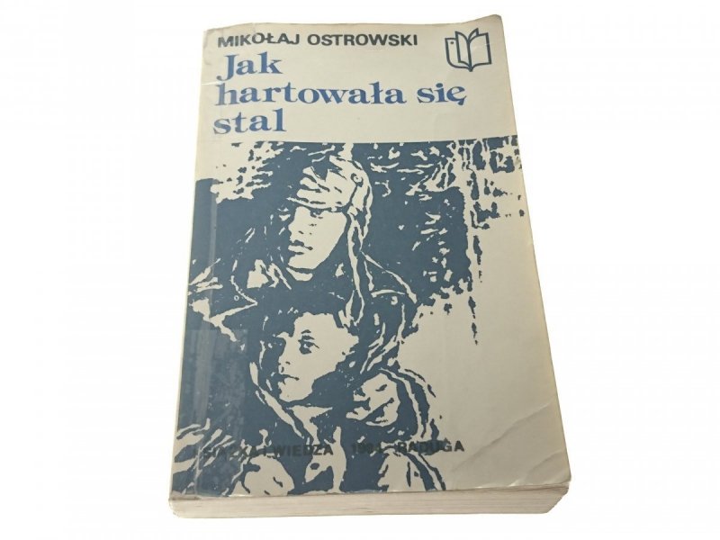 JAK HARTOWAŁA SIĘ STAL CZĘŚĆ I i II Ostrowski 1984
