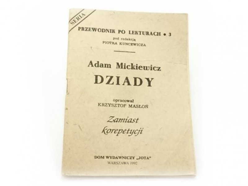 PRZEWODNIK PO LEKTURACH NR 3 DZIADY - MICKIEWICZ