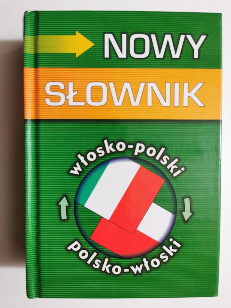 NOWY SŁOWNIK WŁOSKO-POLSKI POLSKO-WŁOSKI - Hanna Cieśla