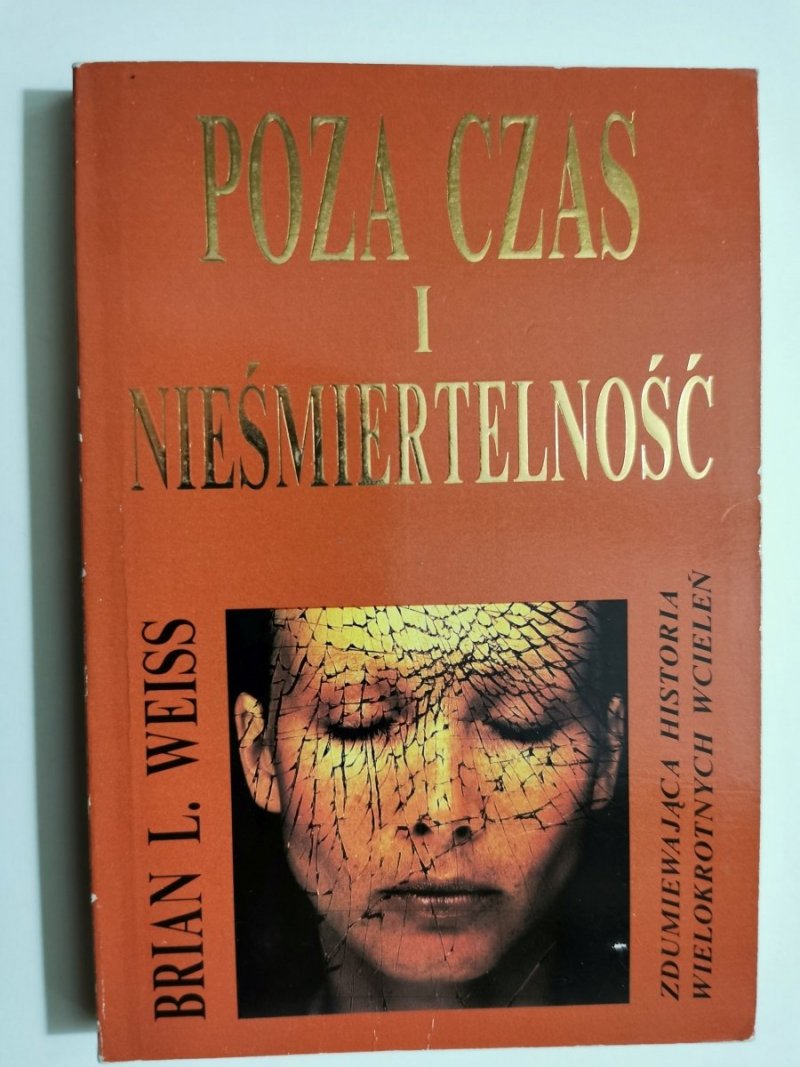 POZA CZAS I NIEŚMIERTELNOŚĆ - Brian L. Weiss