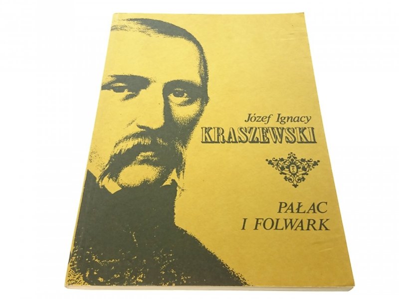 PAŁAC I FOLWARK - Józef Ignacy Kraszewski (1987)