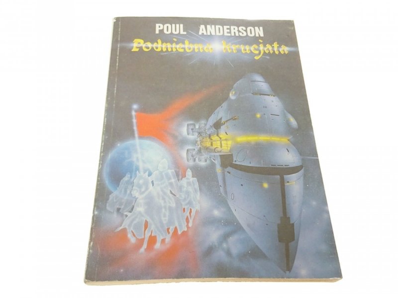 PODNIEBNA KRUCJATA - Poul Anderson 1990