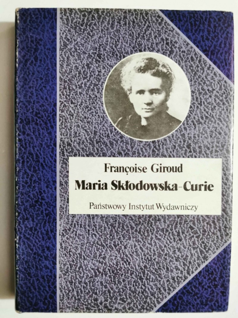 MARIA SKŁODOWSKA-CURIE - Francoise Giroud