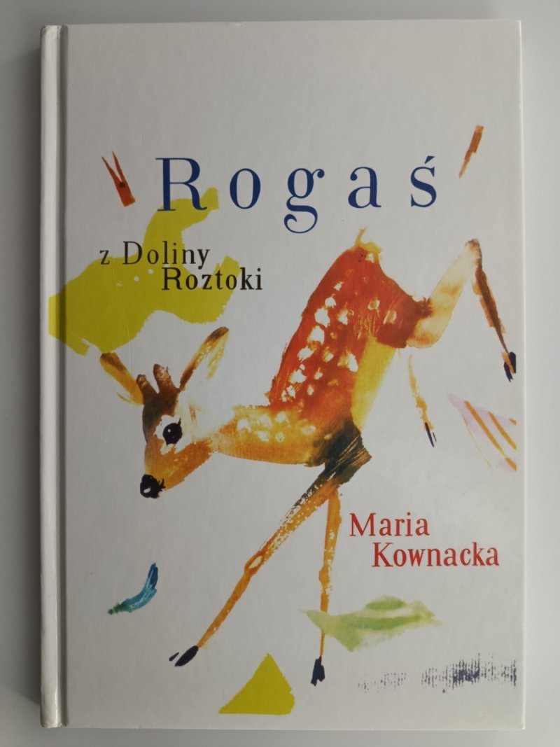 ROGAŚ Z DOLINY ROZTOKI - Maria Kownacka