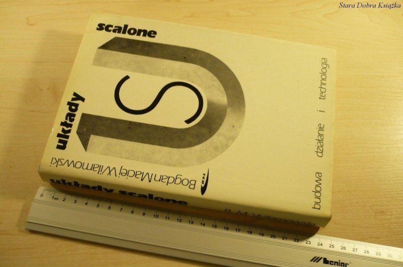 UKŁADY SCALONE. BUDOWA DZIAŁANIE I TECHNOLOGIA '89
