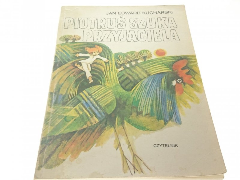 PIOTRUŚ SZUKA PRZYJACIELA - J. E. Kucharski 1987