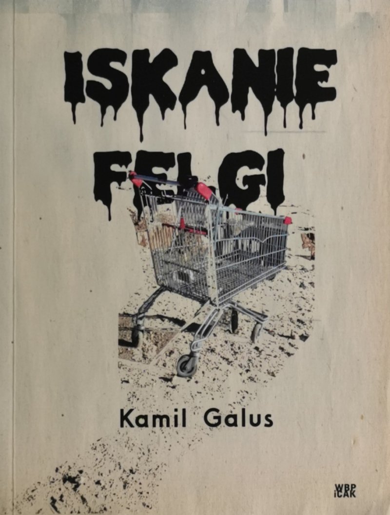 ISKANIE FELGI - Kamil Galus