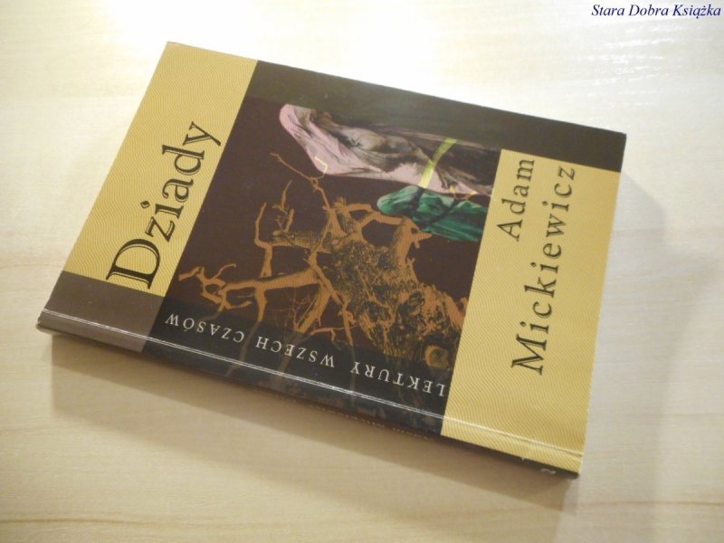 DZIADY - Adam Mickiewicz 2005