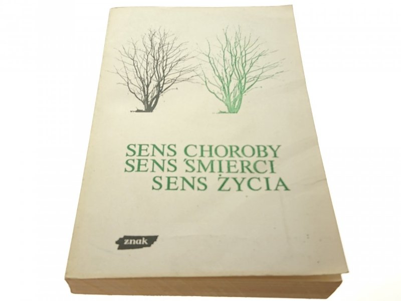 SENS CHOROBY SENS ŚMIERCI SENS ŻYCIA 1984