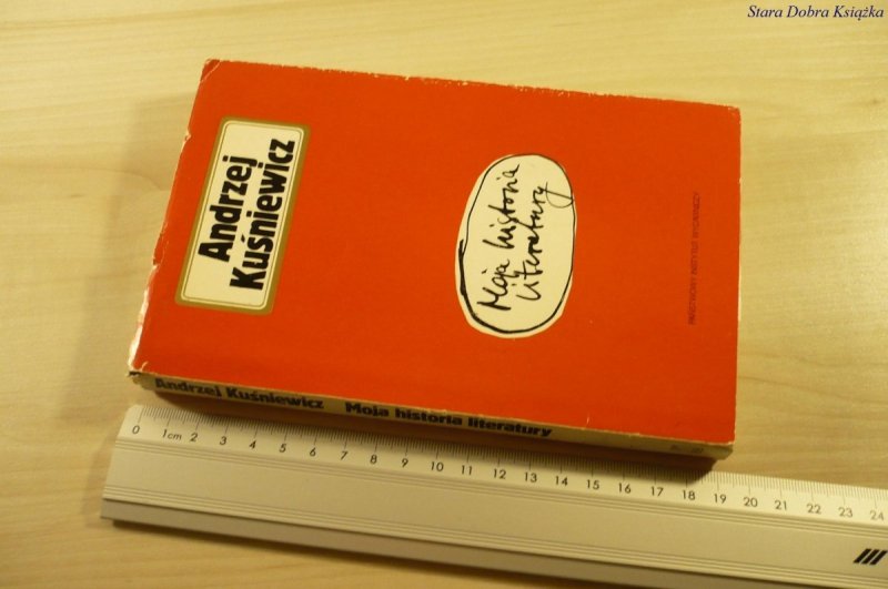MOJA HISTORIA LITERATURY - Kuśniewicz (1980)
