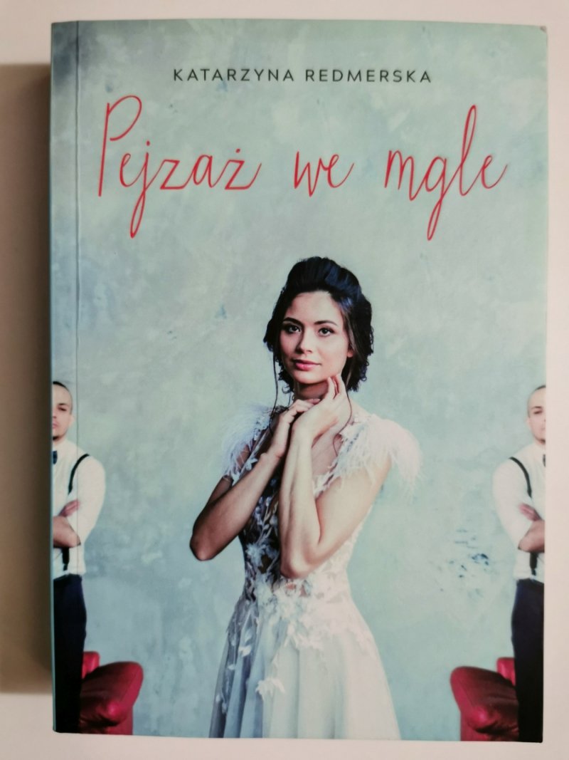 PEJZAŻ WE MGLE - Katarzyna Redmerska