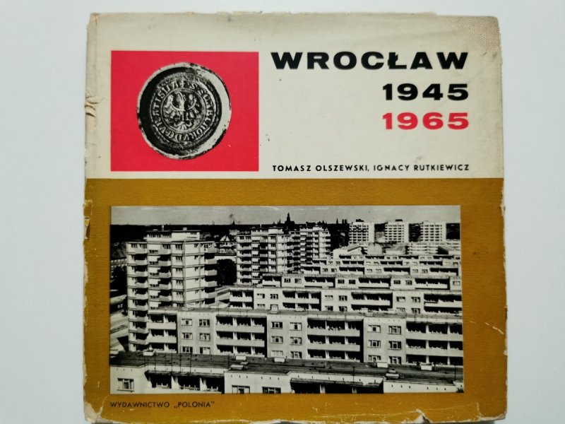 WROCŁAW 1945 1965 - Tomasz Olszewski