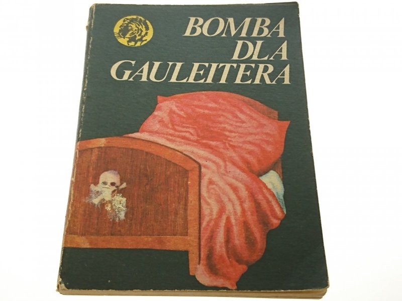 ŻÓŁTY TYGRYS: BOMBA DLA GAULEITERA - Tobiasz 1981