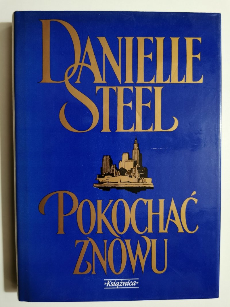 POKOCHAĆ ZNOWU - Danielle Steel