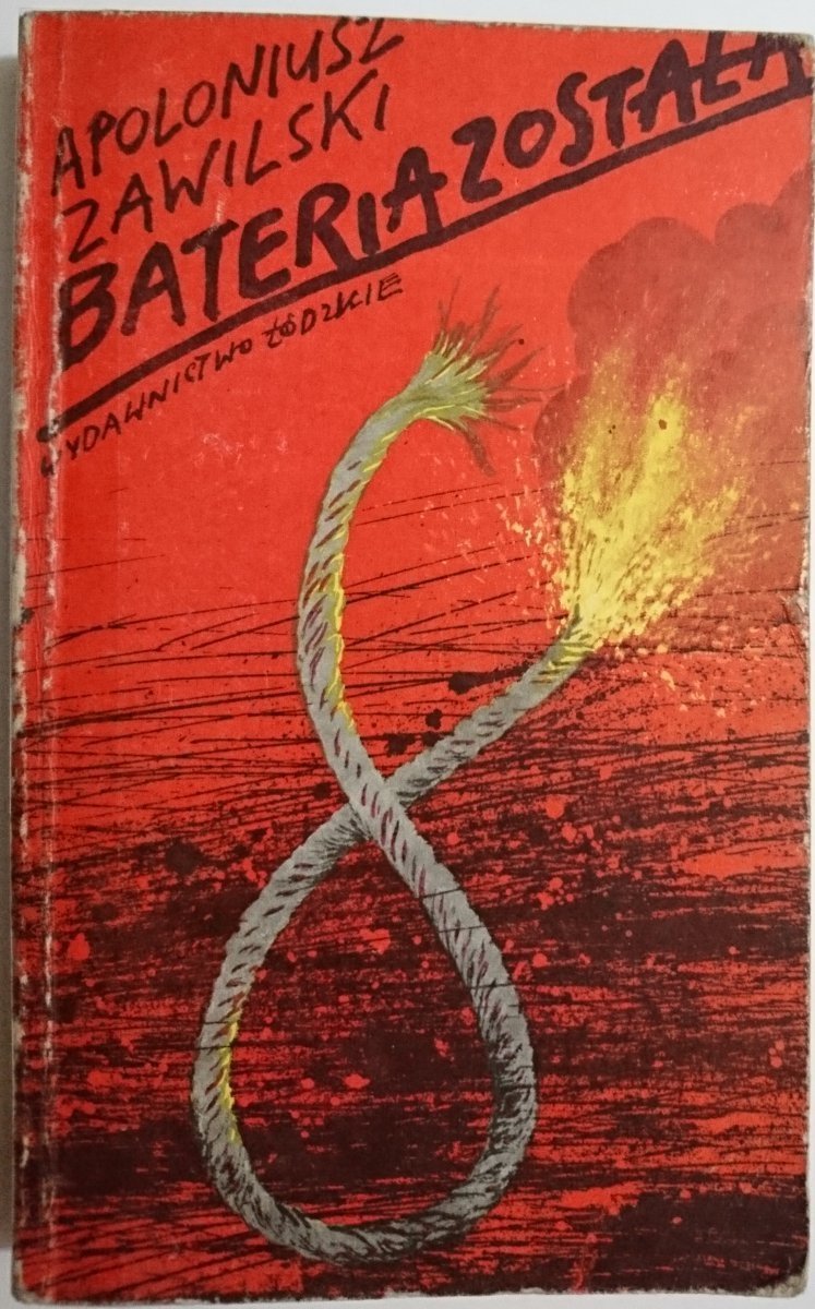 BATERIA ZOSTAŁA - Apoloniusz Zawilski 1984