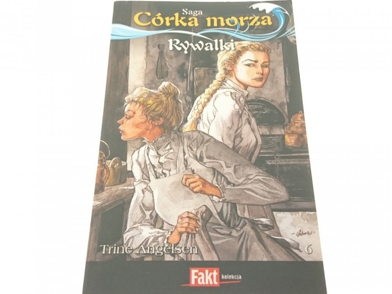 SAGA CÓRKA MORZA 6 RYWALKI - Trine Angelsen 2010